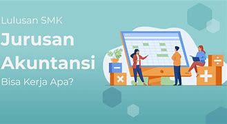 Jurusan Akuntansi Akan Bekerja Sebagai Apa